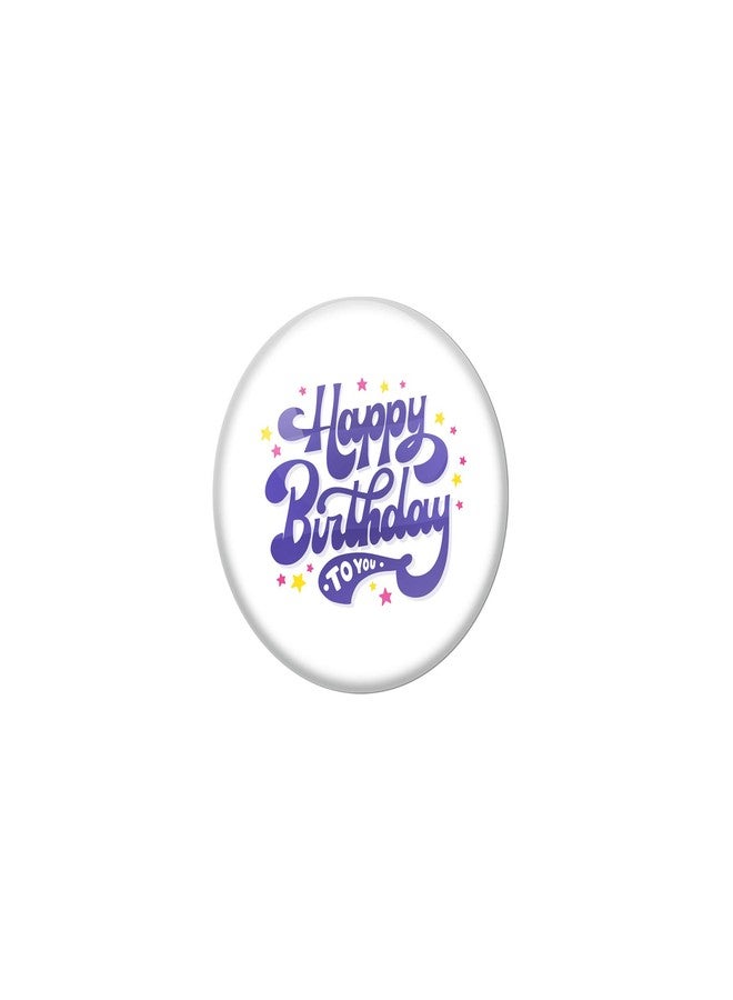 AVI White Metal Fridge Magnet with Positive Quotes Happy Birthday to You Design MR8001086 - Image 1